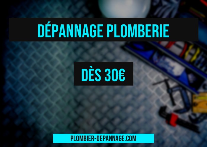 dépannage plomberie dès 30€